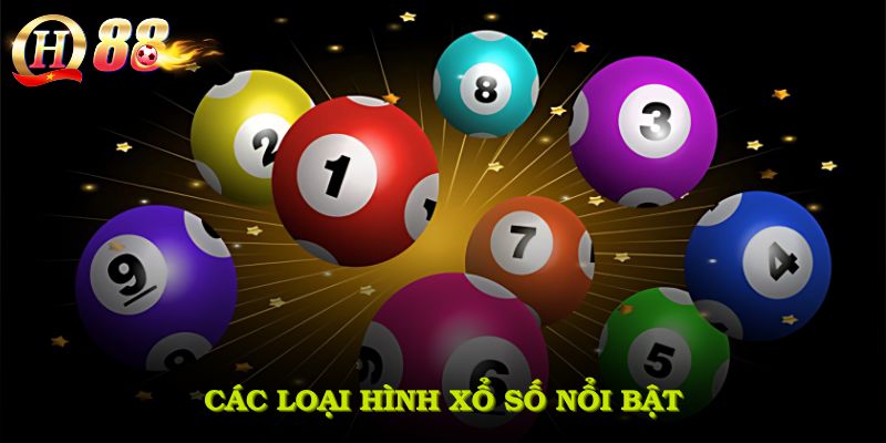 Các loại hình xổ số nổi bật