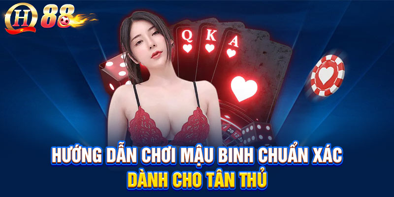 Hướng dẫn cách tham gia game Mậu Binh tại nhà cái QH8