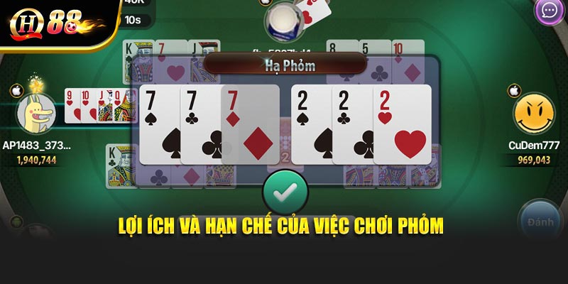 Lợi ích và hạn chế của việc chơi Phỏm