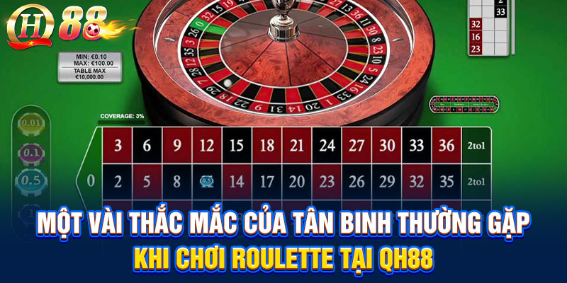 Một vài thắc mắc của tân binh thường gặp khi chơi Roulette tại QH88