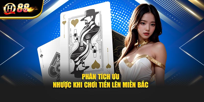 Phân tích ưu – nhược khi chơi tiến lên miền Bắc
