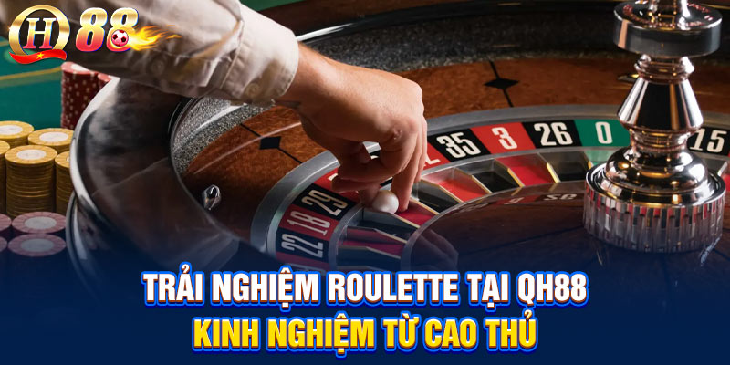 Trải Nghiệm Roulette Tại QH88 - Tựa Game Hot Nhất 2025