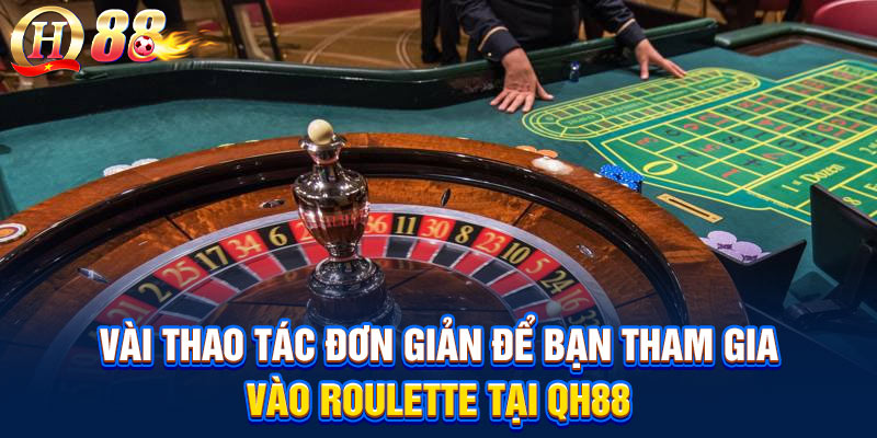 Vài thông tin cơ bản nhất về Roulette tại QH88
